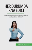 Her durumda ikna edici: İkna becerisi kariyerinizi geliştirmenize nasıl yardımcı olabilir? 280867287X Book Cover