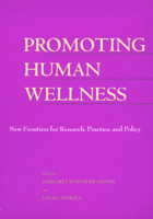 Promoting Human Wellness: New Frontiers for Research, Practice, and Policy 0520226097 Book Cover