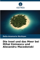 Die Insel und das Meer bei Mihai Eminescu und Alexandru Macedonski 6206100413 Book Cover