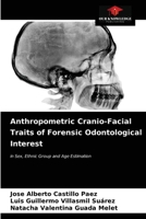 Anthropometric Cranio-Facial Traits of Forensic Odontological Interest 6203648582 Book Cover