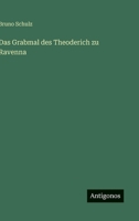 Das Grabmal des Theoderich zu Ravenna (German Edition) 3563171335 Book Cover