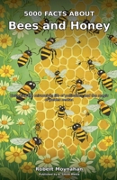 5000 Facts About Bees and Honey B0GYRX87VT Book Cover