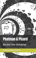 Phatman & Picard: Across the Universe B0BS8R61JZ Book Cover