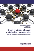 Green synthesis of novel metal oxide nanoparticles 6202515503 Book Cover