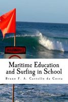 Maritime Education and Surfing in School: Treating surf hazards straight from the classroom 1484159535 Book Cover