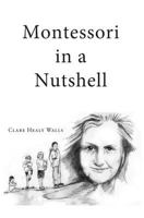 Montessori in a Nutshell 0955716802 Book Cover