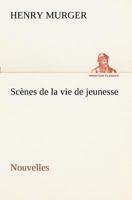 Sc�nes de la Vie de Jeunesse (Classic Reprint) 1530412102 Book Cover