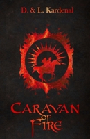 Caravan of Fire 6150145913 Book Cover