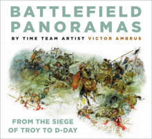 Battlefield Panoramas: From the Siege of Troy to D-Day 1803995084 Book Cover