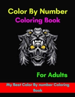 Color By Number Coloring Book For Adults: Color By Number Coloring Book For Adults(Best Coloring Book)60 Coloring Book B093RPHWJ9 Book Cover