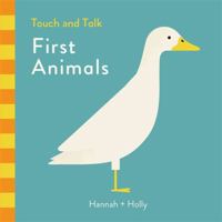 Hannah + Holly Touch and Talk: First Animals 1787410234 Book Cover