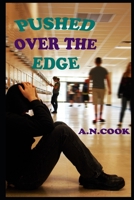 Pushed Over The Edge 1496077423 Book Cover