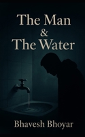 The Man & The Water B0FPC1BTLZ Book Cover