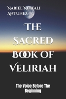 The Sacred Book of Veliriah: The Voice Before The Beginning B0FNRXZRWL Book Cover