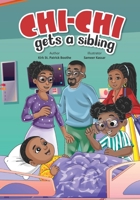 Chi-Chi Gets a Sibling B08YNKZM18 Book Cover