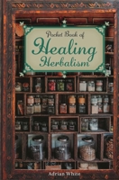 The Pocket Book of Healing Herbalism 1398871095 Book Cover