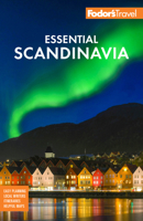 Fodor's Essential Scandinavia: The Best of Norway, Sweden, Denmark, Finland, and Iceland (Fodor's Travel Guide) 1640972528 Book Cover