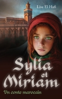 Sylia ete Miriam: Un conte marocain B0DH3VPNDW Book Cover
