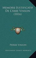 Memoire Justificatif De L'Abbe Vinson (1816) 1272792226 Book Cover
