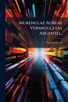 Murenulae Aureae Vermiculatae Argento... 1275770606 Book Cover