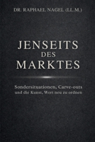 JENSEITS DES MARKTES - Sondersituationen, Carve-outs und die Kunst, Wert neu zu ordnen (German Edition) 3912703361 Book Cover