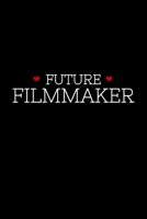 Future Filmmaker: 6x9 Blank Filmmaking Notebook with Dot Grid Layout (Paperback) - Filmmaker Gift for Up-and-Coming Film Students, Directors, Producers, Screenwriters, Movie Crew 1673575994 Book Cover