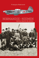 Normandie Niemen: Quinze destins de Pilotes 2840485753 Book Cover