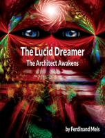 The Lucid dreamer: The Architect Awakens 106948413X Book Cover