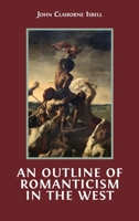 An Outline of Romanticism in the West 1800647433 Book Cover
