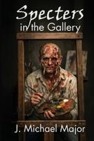 Specters In The Gallery 1970450096 Book Cover