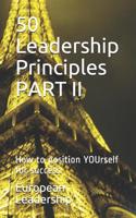 50 Leadership Principles PART II: How to position YOUrself for success 1081150106 Book Cover