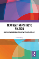 Translating Chinese Fiction: Multiple Voices and Cognitive Translatology 1032665734 Book Cover
