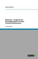 Mediation - Vergleich des Harvardkonzeptes mit dem Transformationsansatz 3640373235 Book Cover