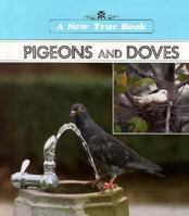 Pigeons and Doves (New True Books) 0516021966 Book Cover