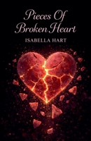 Pieces Of Broken Heart B0GMPDW1RY Book Cover