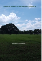 Essays on the Path to Self Discovery Volume II 0979650739 Book Cover