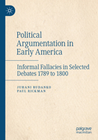 Political Argumentation in Early America: Informal Fallacies in Selected Debates 1789 to 1800 3031833341 Book Cover