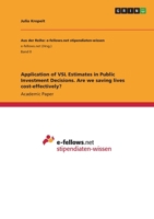 Application of VSL Estimates in Public Investment Decisions. Are we saving lives cost-effectively? 3346728145 Book Cover
