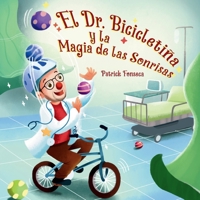 El Dr. Bicicletiña y la Magia de las Sonrisas (Spanish Edition) 6598688469 Book Cover