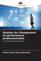 Gestion du changement et performance professionnelle (French Edition) 6206651819 Book Cover
