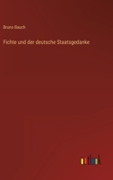 Fichte Und Der Deutsche Staatsgedanke 3846031437 Book Cover