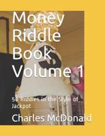 Money Riddle Book: 50 Riddles in the Style of Jackpot 1096103427 Book Cover