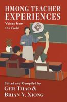 Hmong Teacher Experiences : Voices from the Field 1644100339 Book Cover