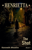 Henrietta The Shot B0GFDQ9XXL Book Cover