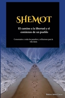 Shemot El camino a la libertad y el comienzo de un pueblo B08NDT3C14 Book Cover