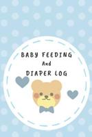 Baby Feeding And Diaper Log: 90 Day Feeding and Dirty Diaper Log 1073468429 Book Cover