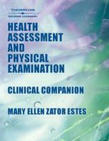 Clinical Companion for Health Assessment and Physical Examination 076682411X Book Cover