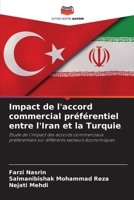 Impact de l'accord commercial préférentiel entre l'Iran et la Turquie 6205783231 Book Cover