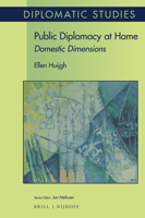 Public Diplomacy at Home: Domestic Dimensions 9004394222 Book Cover