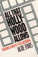 All That Hollywood Allows: Re-reading Gender in 1950s Melodrama (Gender and American Culture (Paperback)) 0807843121 Book Cover